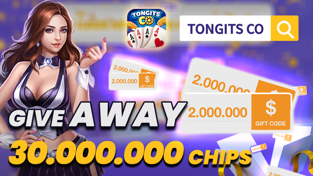 TONGITS GIFT CODE - GIVE AWAY 30,000,000 CHIPS