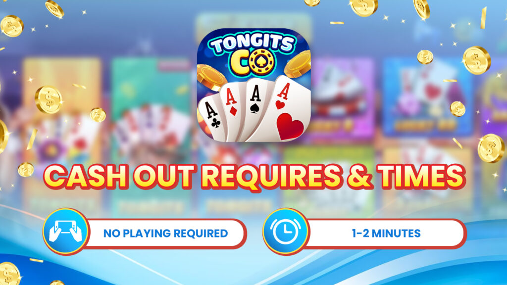 Tongits CO cash out requirements & times
