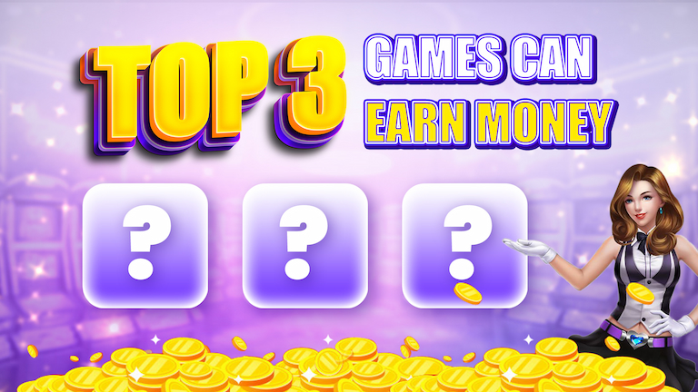 Text Top 3 games can earn money with 3 hidden icons, decoration hot lady, and chips.
