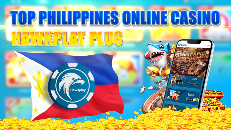Top Philippines online casino Hawplay Plus text. Decoration, Hawkplay logo, Philippines flag, Chips, and games.