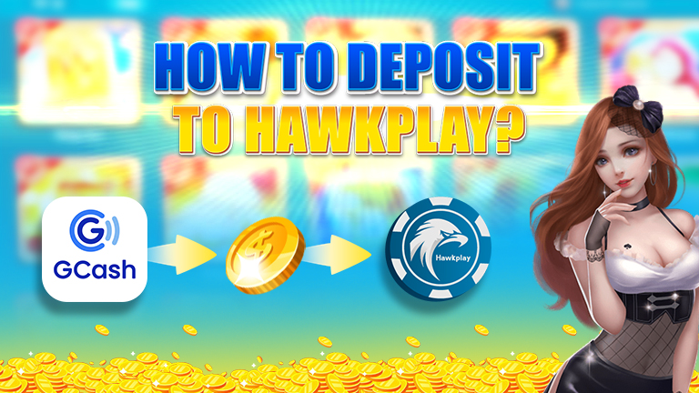 How to deposit to Hawkplay text. Decoration hot girl, chips, logo GCash, coin, and Logo Hawkplay plus.