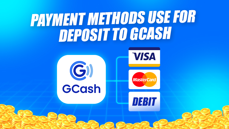 Payment methods use for deposit to GCash text, logo GCash, icon of Visa, MasterCard, Debit, and Blue Background.