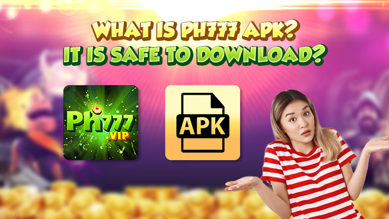 is it safe to download ph777 apk