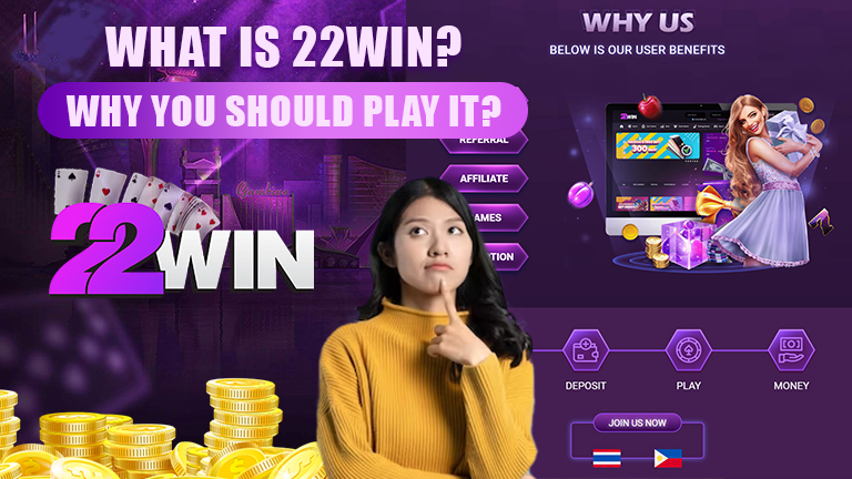 what is 22win, why you should play it
