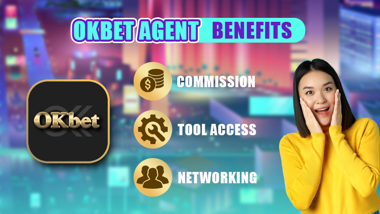 okbet agent benefits