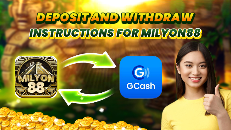 deposit and withdraw guide for milyon88