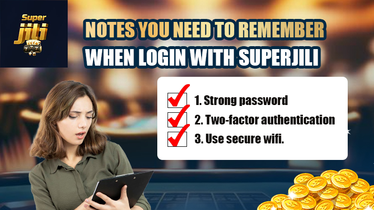 Important notes for login SuperJili