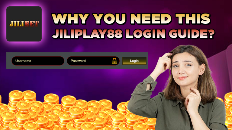 Why you need this Jiliplay88 login guide, demonstrate with Jiliplay88 login interface.